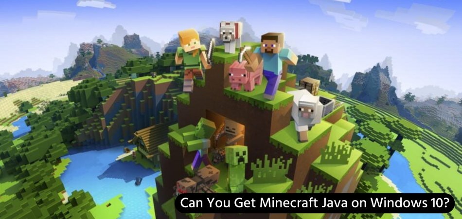 Minecraft Java Edition Download for Windows 10, 7, 8 32/64 bit Free