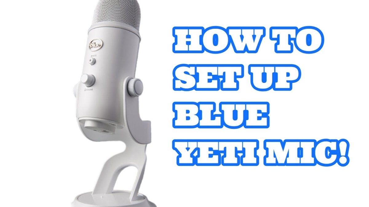 How to Setup Blue Yeti Microphone Windows 10?