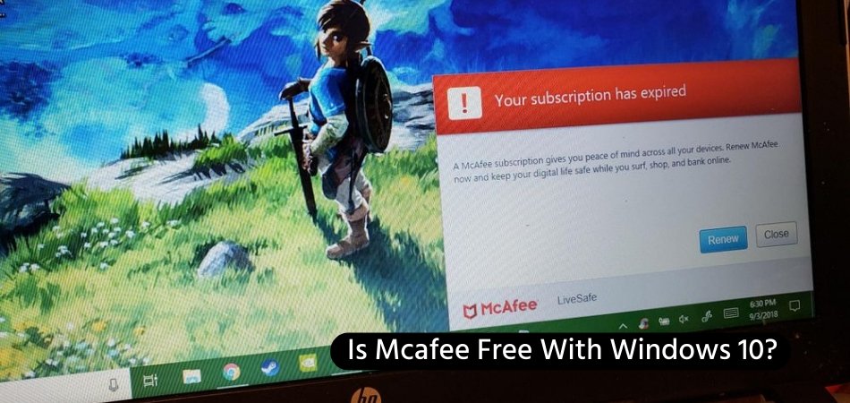 Is Mcafee Free With Windows 10?