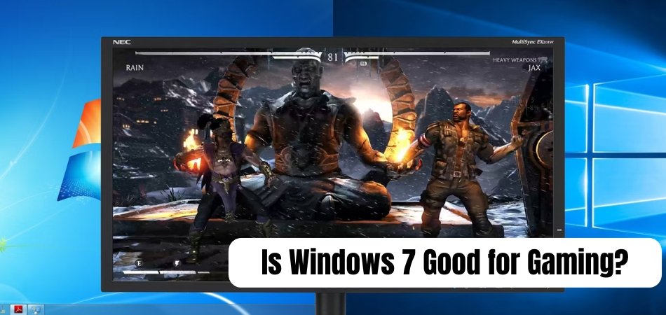 Is Windows 7 Good for Gaming?