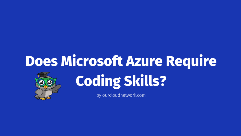 Does Microsoft Azure Require Coding? - keysdirect.us