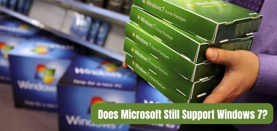 Does Microsoft Still Support Windows 7? - keysdirect.us