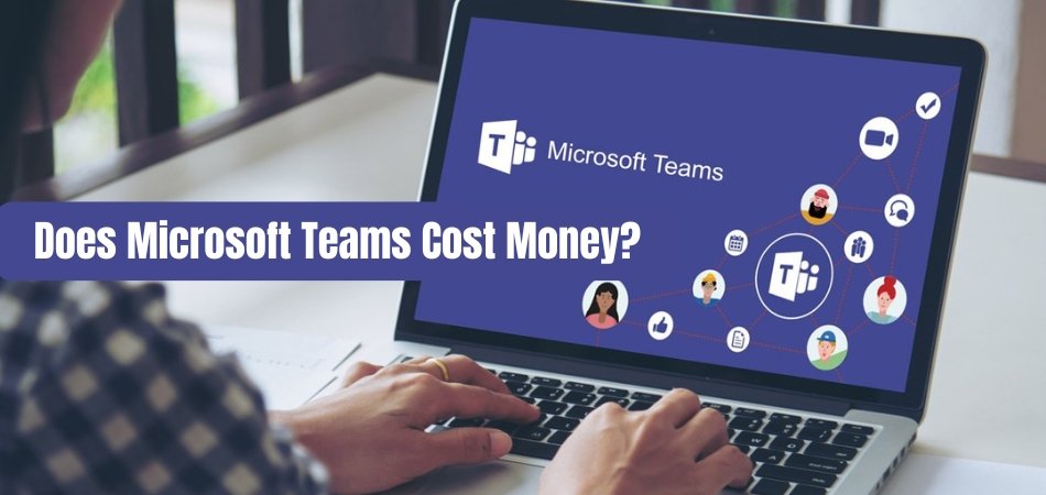 Does Microsoft Teams Cost Money? - keysdirect.us