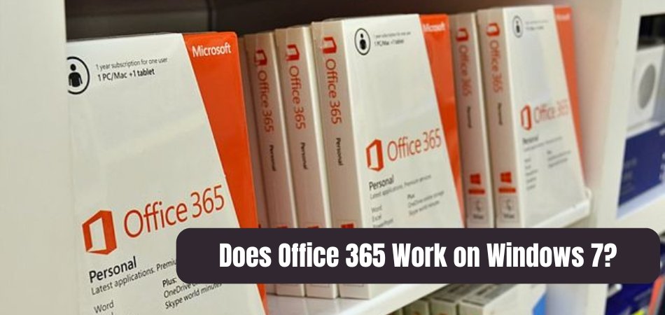 Does Office 365 Work on Windows 7? - keysdirect.us
