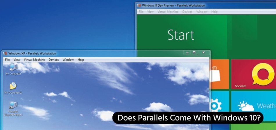 Does Parallels Come With Windows 10? - keysdirect.us