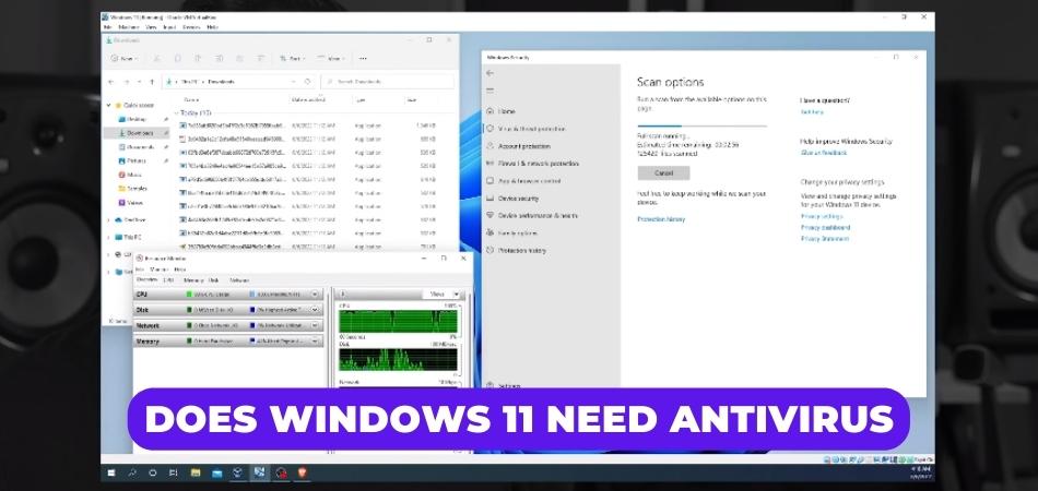 Does Windows 11 Need Antivirus? - keysdirect.us