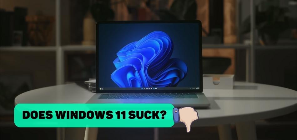 Does Windows 11 Suck? - keysdirect.us