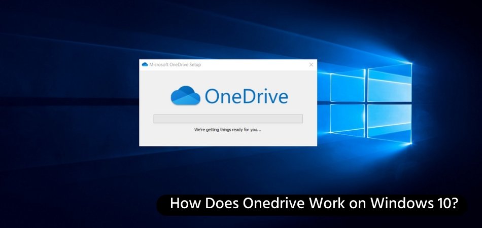 How Does Onedrive Work on Windows 10? - keysdirect.us