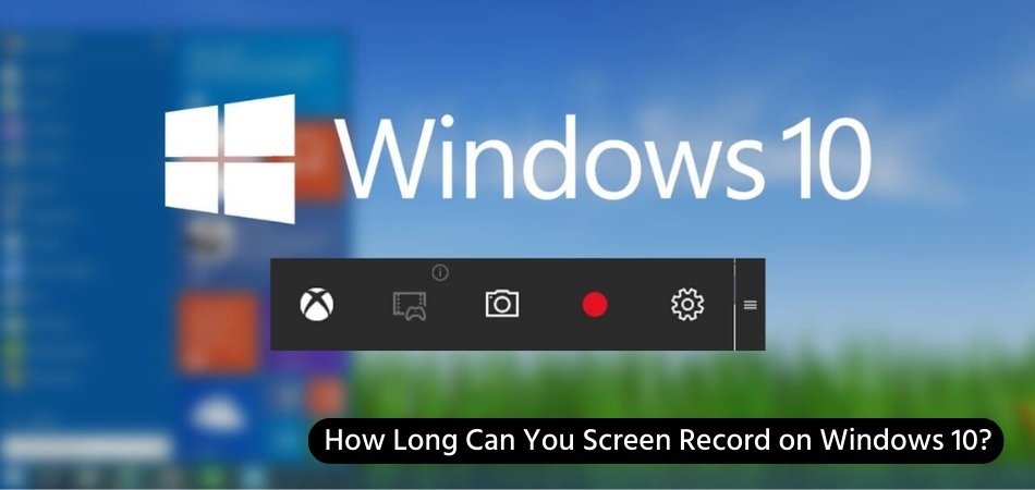 How Long Can You Screen Record on Windows 10? - keysdirect.us