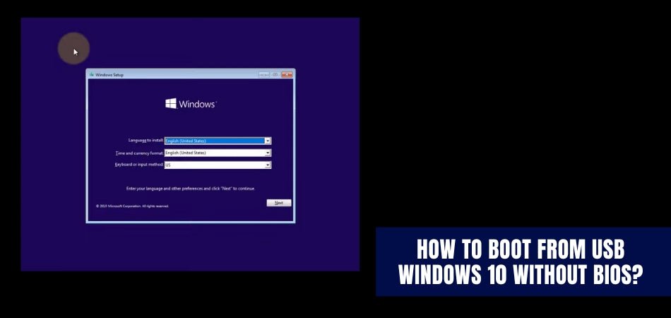 How To Boot From USB Windows 10 Without Bios? - keysdirect.us