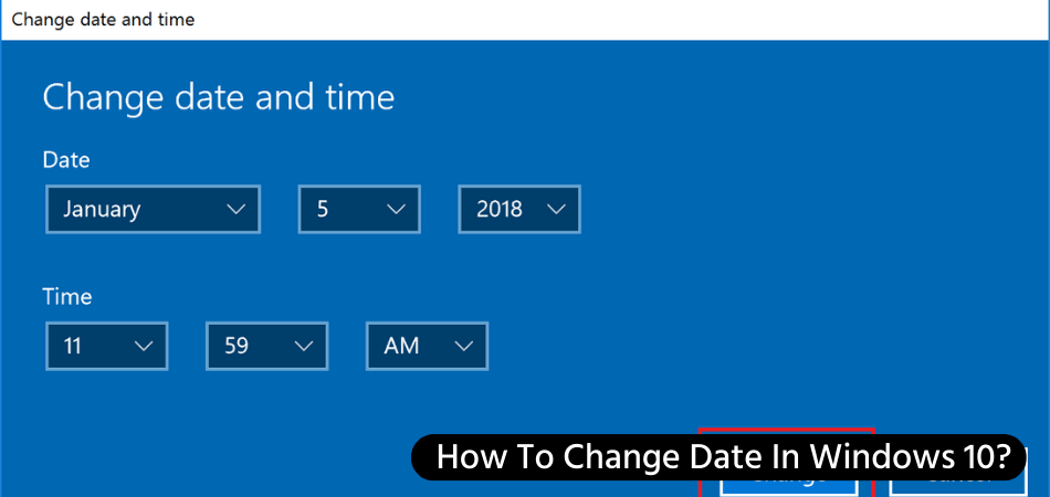 How To Change Date In Windows 10? - keysdirect.us