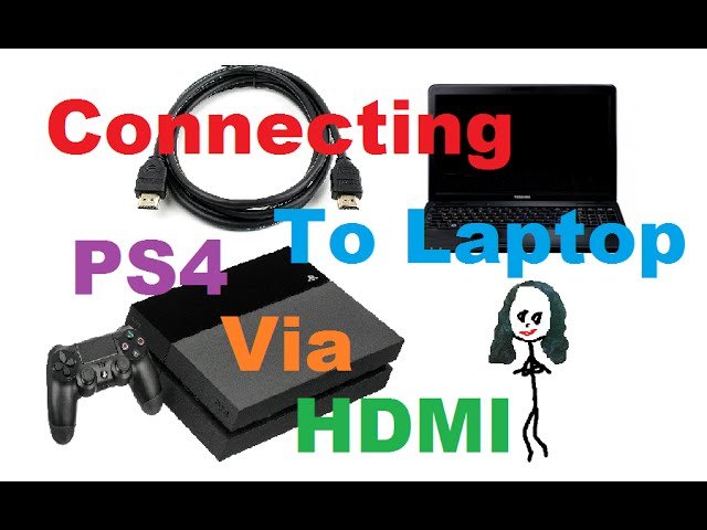 How to Connect Ps4 to Laptop Hdmi Windows 10? - keysdirect.us