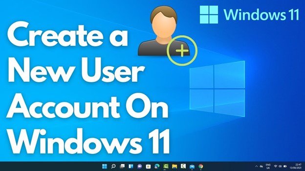 How to Create a New User on Windows 11? - keysdirect.us