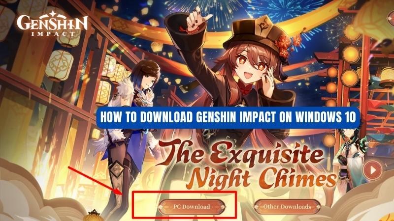 How To Download Genshin Impact On Windows 10? - keysdirect.us