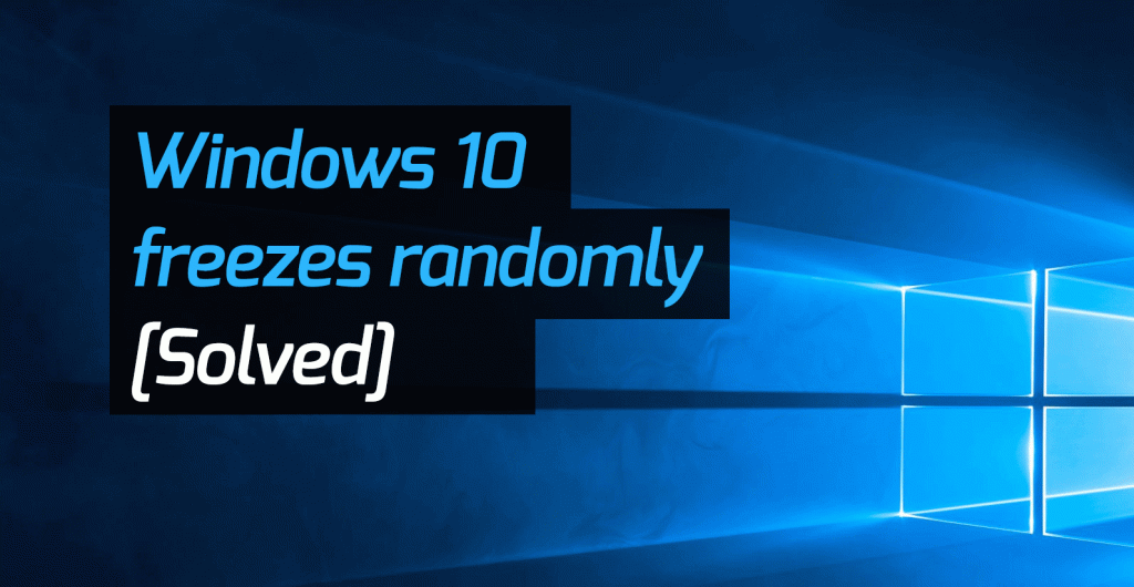 How to Fix Computer Freezing Windows 10? - keysdirect.us