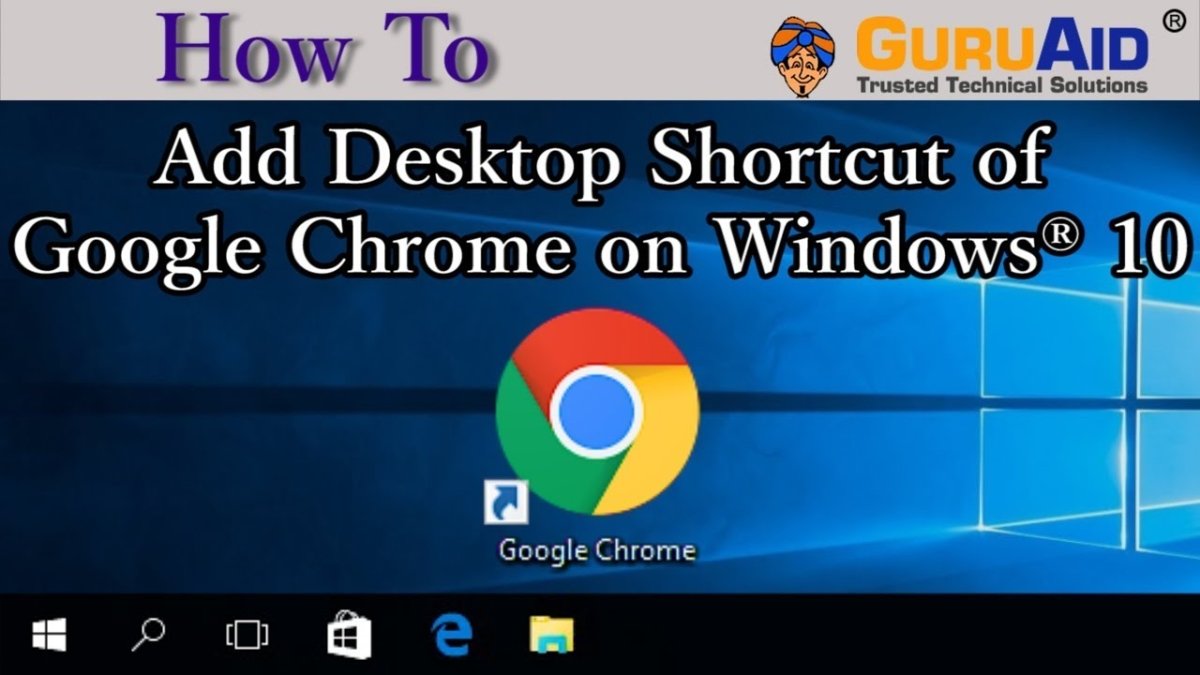 How to Get Google Chrome Icon on Desktop Windows 10 - keysdirect.us