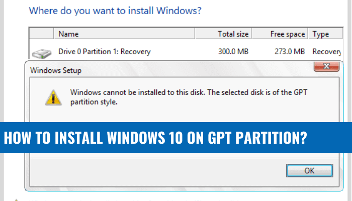 How To Install Windows 10 On GPT Partition? - keysdirect.us