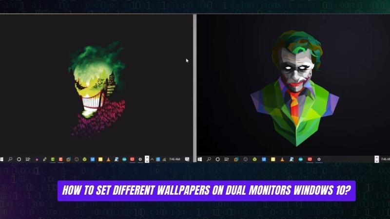 How to Set Different Wallpapers on Dual Monitors Windows 10? - keysdirect.us