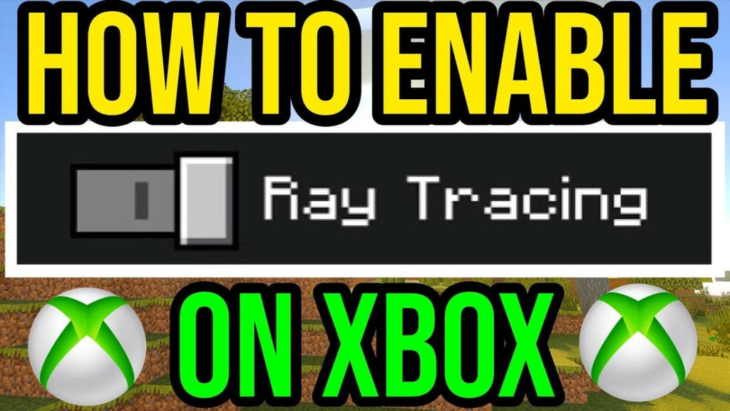 How to Turn on Ray Tracing Minecraft Xbox Series X?