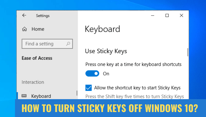 How To Turn Sticky Keys Off Windows 10? - keysdirect.us