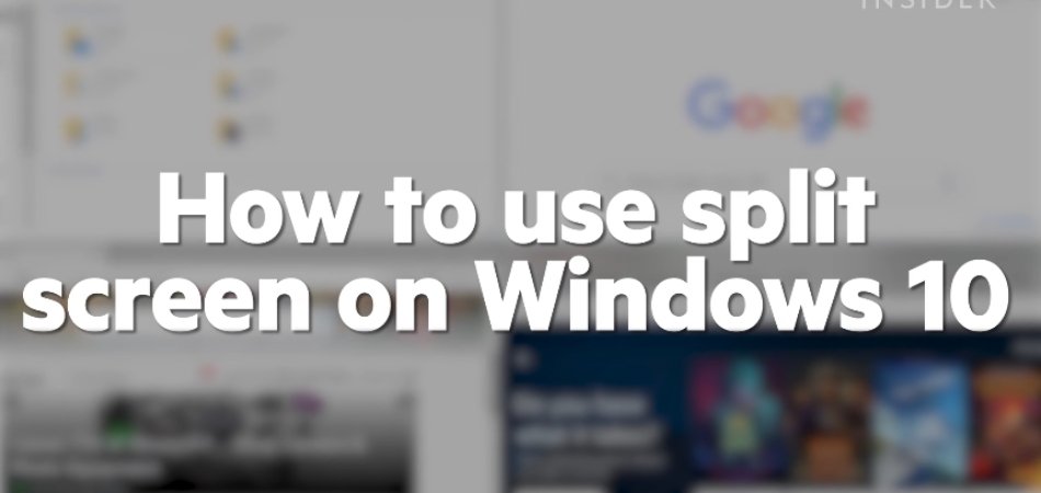 How to Use Split Screen on Windows 10? - keysdirect.us