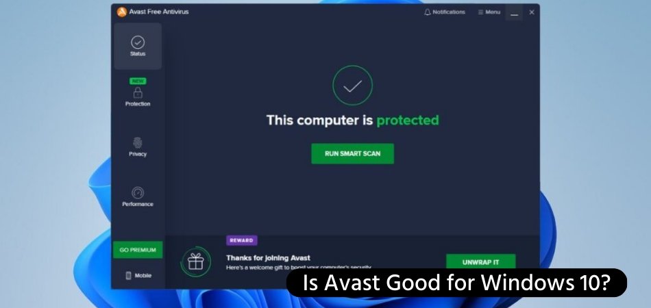 Is Avast Good for Windows 10? - keysdirect.us