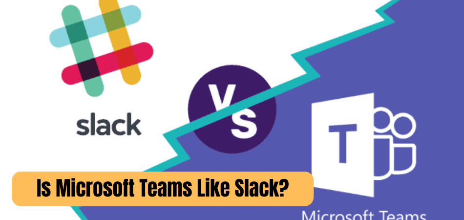 Is Microsoft Teams Like Slack? - keysdirect.us