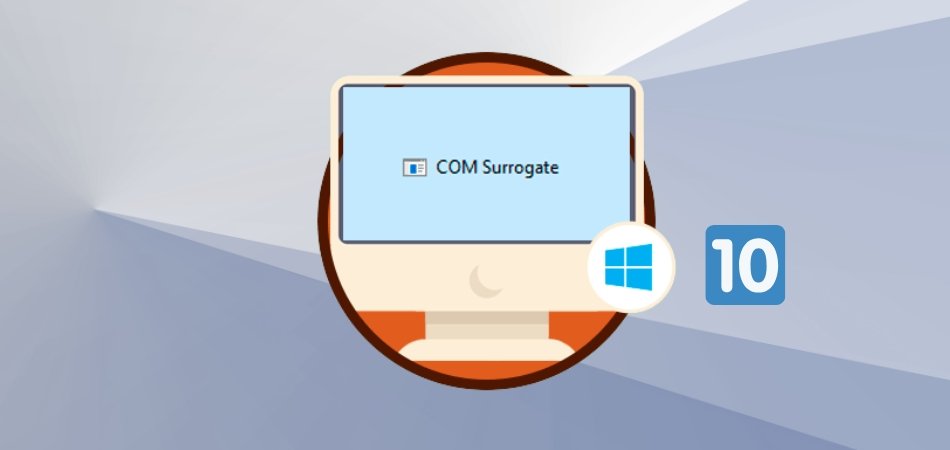 What is Com Surrogate Windows 10? - keysdirect.us