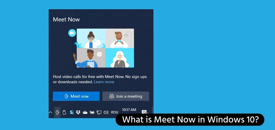 What is Meet Now in Windows 10? - keysdirect.us