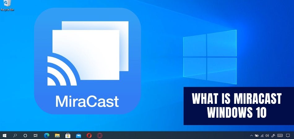 What is Miracast Windows 10? - keysdirect.us