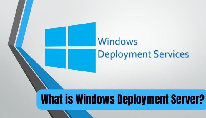 What is Windows Deployment Server? - keysdirect.us