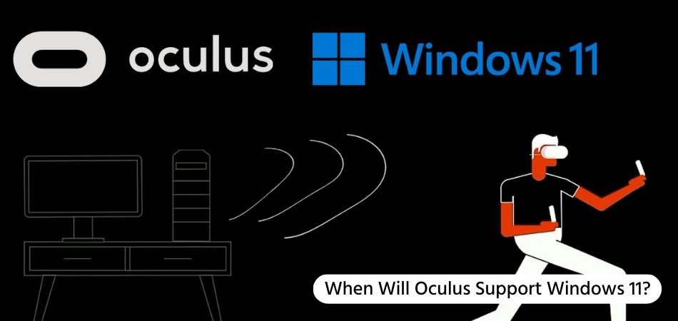 When Will Oculus Support Windows 11? - keysdirect.us