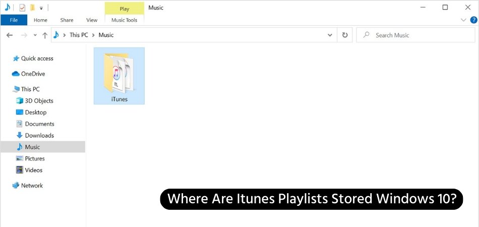 Where Are Itunes Playlists Stored Windows 10? - keysdirect.us