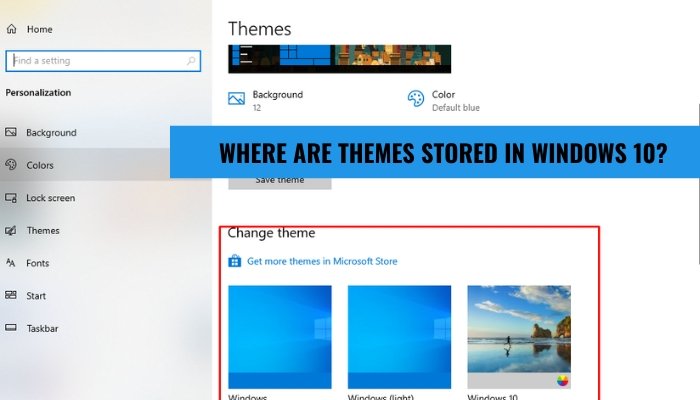 Where Are Themes Stored in Windows 10? - keysdirect.us