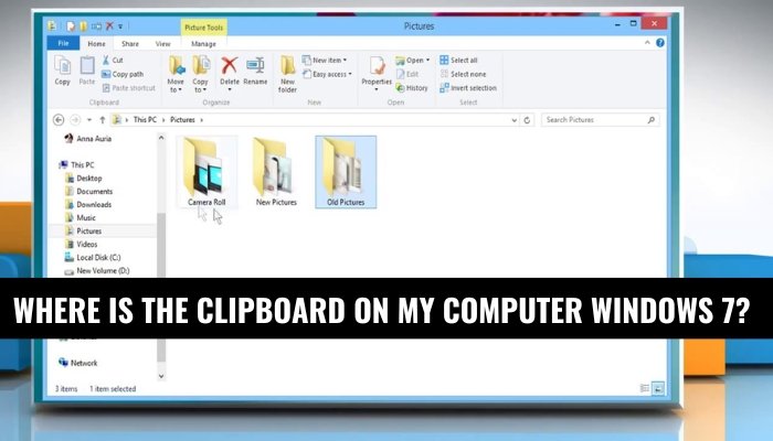 Where is the Clipboard on My Computer Windows 7? - keysdirect.us