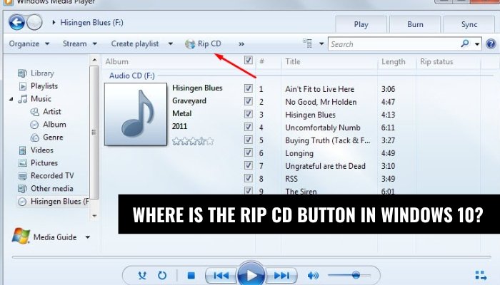 Where is the Rip Cd Button in Windows 10? - keysdirect.us