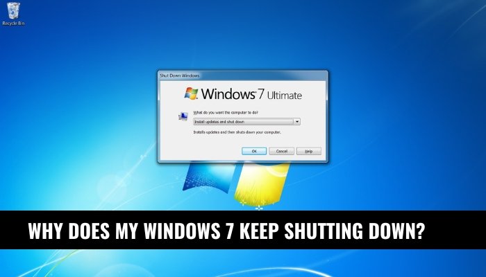 Why Does My Windows 7 Keep Shutting Down? - keysdirect.us