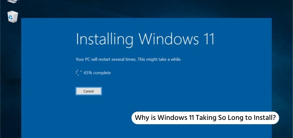 Why is Windows 11 Taking So Long to Install? - keysdirect.us